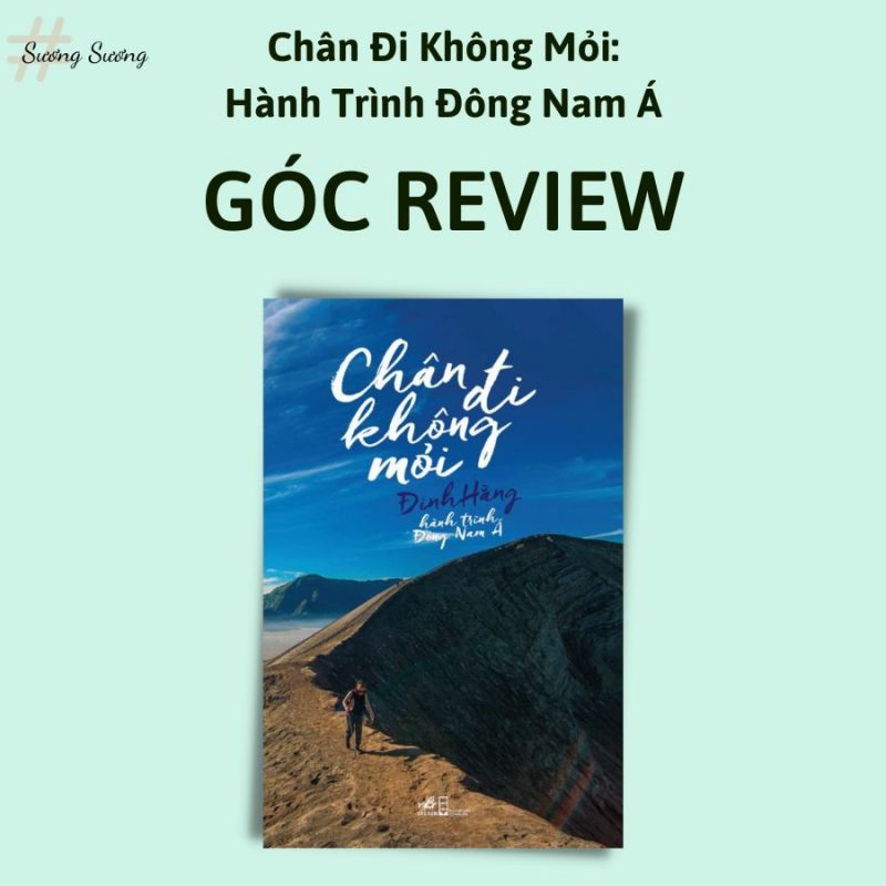 Review “Chân đi không mỏi: Hành trình Đông Nam Á”